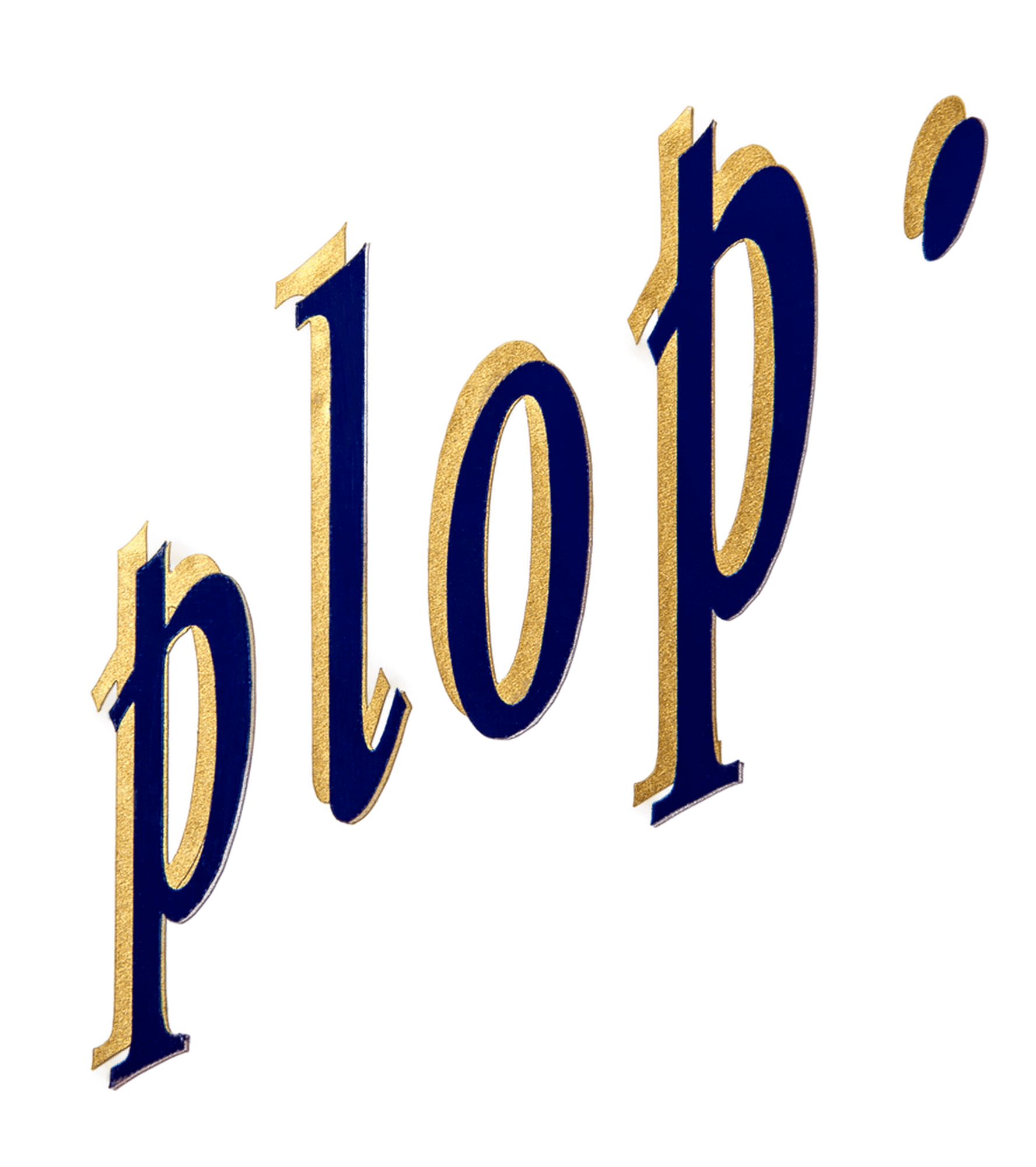 Das Wort „plop'“ steht in großen, blauen, dreidimensionalen Buchstaben mit goldfarbenen Kanten.